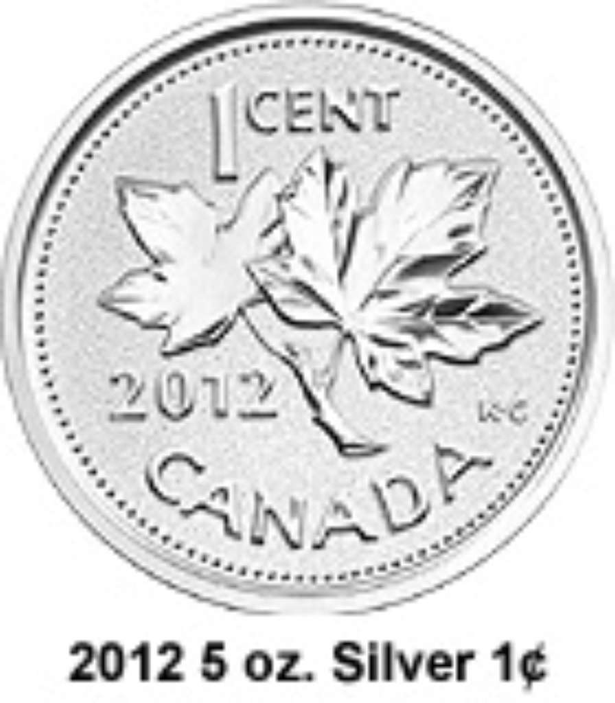 Canada Silver 2012 1 Cent 5oz The Penny 5.06oz, .9999